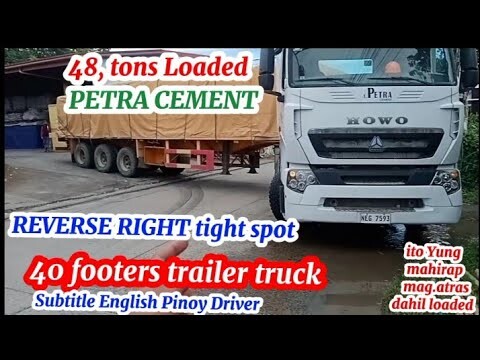 tight spot Reverse trailer truck 40ft loaded 48 tons PETRA CEMENT DIPOLOG Pinoy Driving instructor