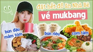 Đặt hết đồ ăn quận Nhà Bè về mukbang: Hội ghét bếp sống dậy 🥰🥰🥰