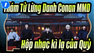 [Thám Tử Lừng Danh Conan MMD] Hộp nhạc kì lạ của Quỷ_1