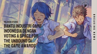 A Space for the Unbound Jadi Game Indonesia Pertama yang Masuk The Game Awards