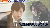 Cha Eun-Woo threatens Kim Nam-Joo in the Wonderful World Episode 9 trailer
