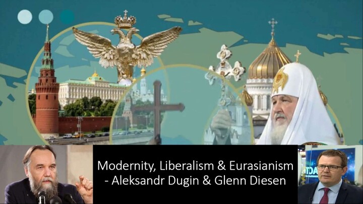 Crisis of Modernity and Liberalism, and Eurasianism as the Solution - Aleksandr Dugin & Glenn Diesen