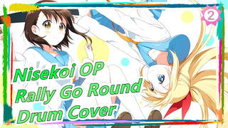 Nisekoi S2|OP-Rally Go Round(Drum Cover)_2