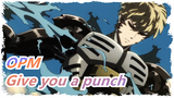 One Punch Man|I wanna give you a Punch! Genos who costs most is coming!