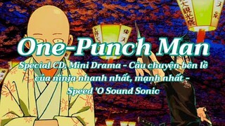 One-Punch Man Special CD Vol.03 - Ninja Nhanh Nhất, Mạnh Nhất - Speed 'O Sound Sonic