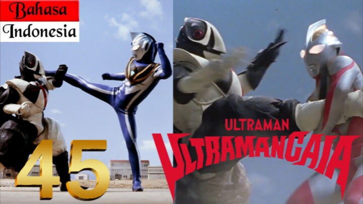 ULTRAMAN GAIA Episode 45 "Planet Hidup" (BAHASA INDONESIA)