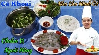 Cách làm Lẩu Cá Khoai Nấu Hành Ớt Siêu Ngon || thích hợp cho những ngày se lạnh