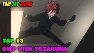Nhiệm Vụ Tối Thượng Nhà Yozakura | Tập 13 | Tóm Tắt Anime