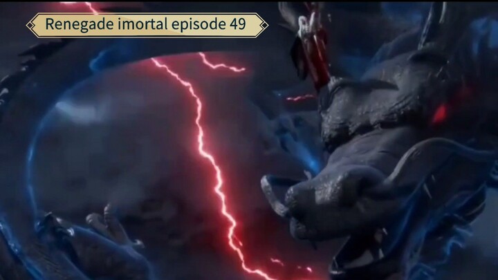 Renegade imortal episode 49 sub indo