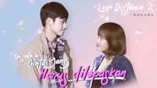 Love Distance 2 |EP.06| SUB INDO