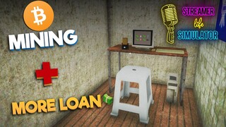 Streamer Life Simulator | BITCOIN MINING + More Loan😂 (HINDI)