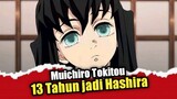 Muichiro Tokitou 13 Tahun jadi Hashira!? dan masa kelamnya