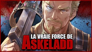 Quelle est la VRAIE FORCE de ASKELADD ? (VINLAND SAGA)