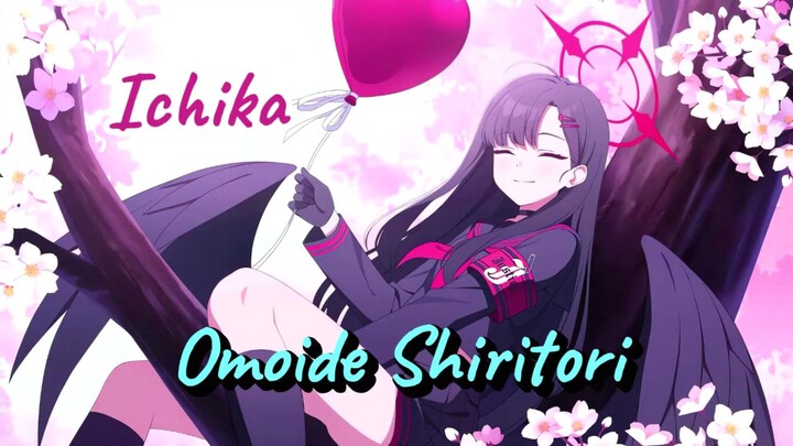 Ichika 🎶🎶 Omoide Shiritori