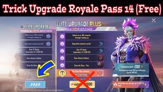 Serius!! Trik Upgrade Royale Pass Season 14 Secara Gratis 😎