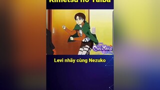 nhảy cùng Nezuko ❤️ cmtv cuumongtienvuc cuumong itap vplay bestanime888 anime animetiktok animeedit fyp fypシ Nezuko levi