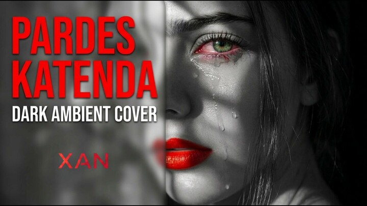 Pardes Katenda | Dark Ambient Cover 💔❤️‍🩹| Emotional Music