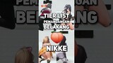Tier List NIKKE 🥰 Pemandangan Belakang 🍑 Edisi SSR Supporter! (Part 2) #nikke #tierlist
