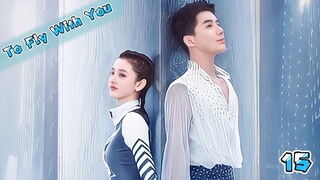 To Fly With You Ep 15 Sub Indo