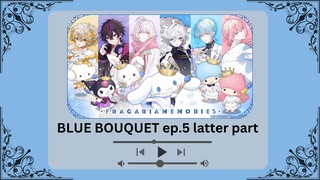 【TH SUB】BLUE BOUQUET EP.5 - พาร์ทจบ -【FRAGARIA MEMORIES】