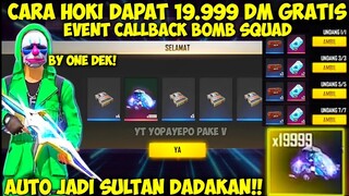 HOKI!? CARA DAPAT 19.999 DM!! | CARA MENYELESAIKAN EVENT CALLBACK TERBARU - Free Fire