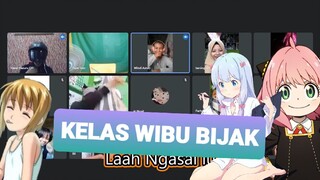 KELAS WIBU STRESS (wibu bijak Part2)