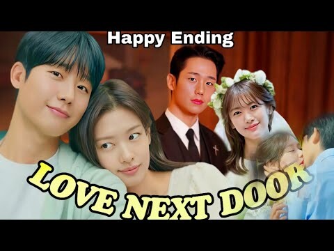 ENDING LOVE NEXT DOOR EPISODE PREVIEW SUB INDO  HAPPY ENDING SEOK-RYU DAN HEUNG HYO AKHIRNYA BAHAGIA
