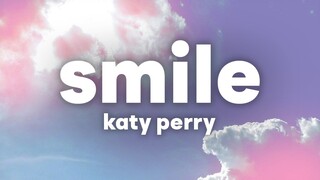 Katy Perry - Smile (Lyrics) 😃