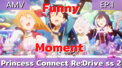 Princess Connect! Re:Dive Season 2 AMV / EP.1 อนิเมะฮาๆกลับมาแล้ว