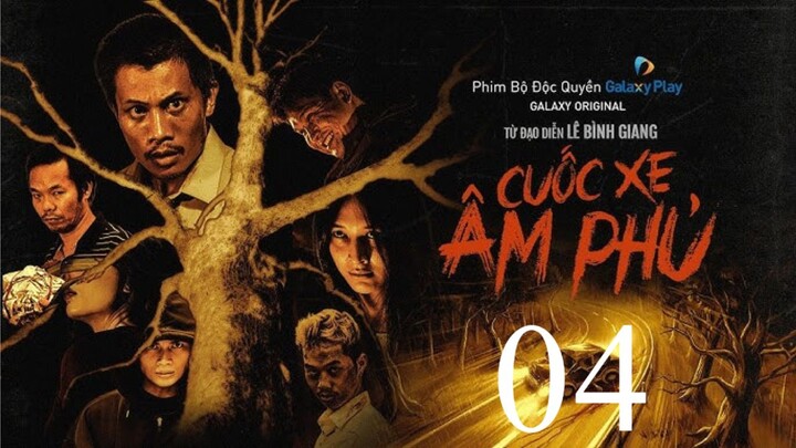 Cuốc xe âm phủ - Tập 4