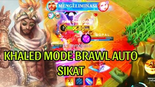 KHALED MODE BRAWL AUTO SIKAT