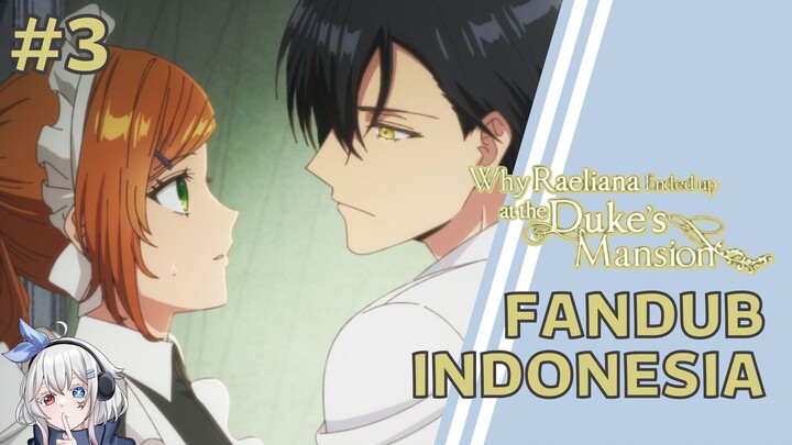 "Kan kamu sendiri yang minta..." - Raeliana Episode 6 Part 3 【FANDUB INDONESIA】