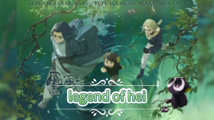 film animasi china legend of hei 1 (sub indo)