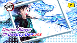 [Demon Slayer/Epic/Mashup/1080p] I'll Destroy Demons even Facing Death_2