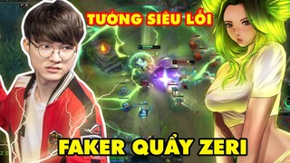 FAKER CHUẨN BỊ CẦM ZERI QUẨY NÁT GIẢI ĐẤU LMHT - TƯỚNG "200 NĂM" TRONG TAY QUỶ VƯƠNG