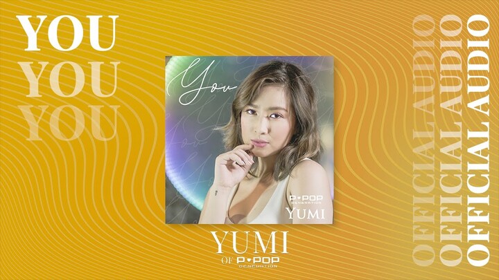 You - Yumi of PPOP Generation (Official Audio)