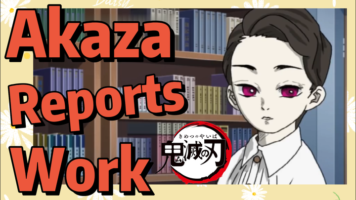 Akaza Reports Work