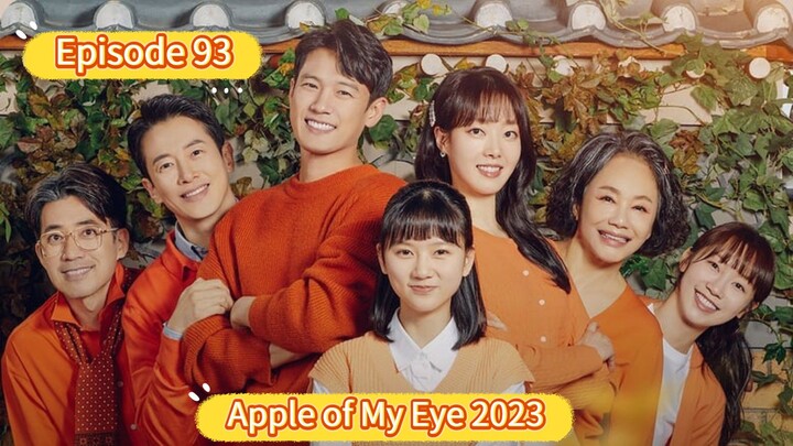 🇰🇷 Apple of my Eye 2023 Episode 93| English SUB (High-quality)