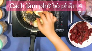 cách làm phở bò phần 4