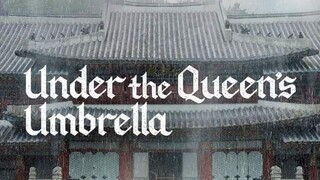 UNDER THE  QUEEN'S UMBRELLA *Ep.06