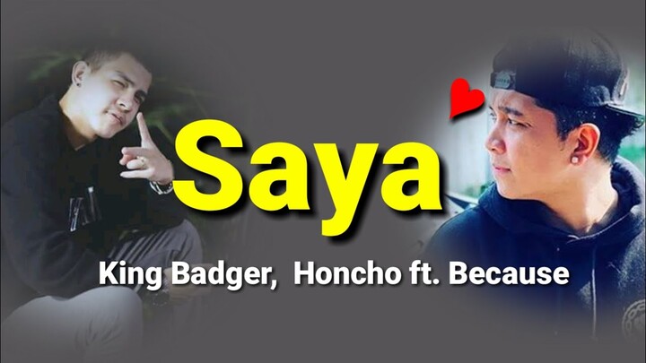 Saya - King Badger ❌ Honcho ft. Because (new song 2021) | Lyric Video @Ex Battalion Music