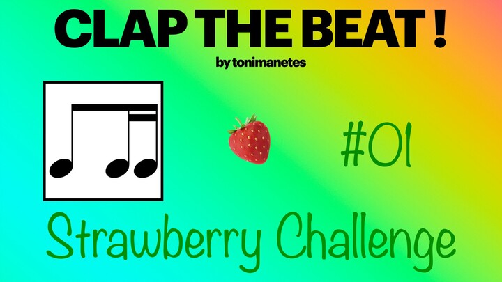 Eighth + Two Sixteenths Rhythm Play-Along 🍓 | Clap the Beat #01