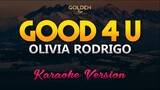 Good 4 U - Olivia Rodrigo KARAOKE
