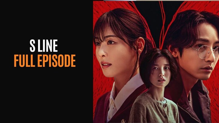 S Lɪɴᴇ Fᴜʟʟ Eᴘɪsᴏᴅᴇ