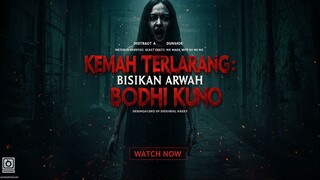 Kemah Terlarang: Bisikan Arwah Bodhi Kuno (2025) - BTTH FANDOM HORROR