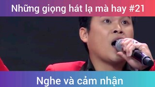 Những giọng hát lạ mà hay p21