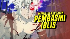 Ketika Sang MC Seorang Pembasmi Iblis Termudah Dan Terkuat