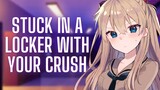 {ASMR Roleplay} Stuck In A Locker With Your Crush