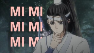 Lan Jingyi || Mi Mi Mi [MDZS/The Untamed FMV]