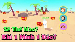 Play Together | Sẽ Thế Nào Khi Một Mình Đi 1 Đảo Rương